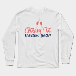 Cheers to the New Year Long Sleeve T-Shirt